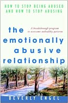 The Emotionally Abusive Relationship: How to Stop Being Abused and How to Stop Abusing