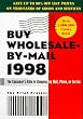 Buy Wholesale-by-Mail 1998: The Consumer's Bible to Shopping by Mail, Phone, or On-Line (Serial)