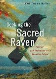 Seeking the Sacred Raven: Politics and Extinction on a Hawaiian Island