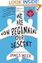We Are Now Beginning Our Descent: A Novel