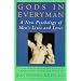 Gods in Everyman - A New Psychology of Men's Lives & Loves