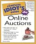 Complete Idiot's Guide to Online Auctions
