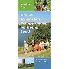 Die 24 sch�nsten Wanderungen im Trierer Land: In Kombination mit Bus und Bahn