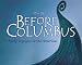 Before Columbus: Early Voyages...