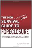 The New Survival Guide To Foreclosure: All the information you need to know to survive a foreclosure and restore your credit