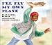 I'll Fly My Own Plane (Joe Joe in the City, 3)