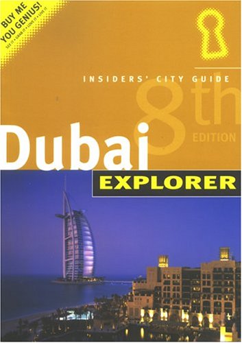 City Travel Guides Discounted  Books : Dubai Explorer: Insiders' City Guide