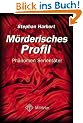 M�rderisches Profil. Ph�nomen Serient�ter