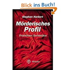M�rderisches Profil. Ph�nomen Serient�ter