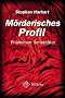 M�rderisches Profil. Ph�nomen Serient�ter