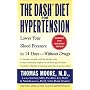 The Dash Diet for Hypertension: Lower Your Blood Pressure in 14 Days-Without Drugs
