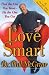Books : Love Smart: Find the One You Want--Fix the One You Got