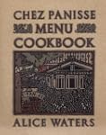 Chez Panisse Menu Cookbook