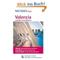 Valencia und die Costa Blanca: MERIAN live! - Mit Kartenatlas im Buch und Extra-Karte zum Herausnehmen