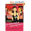 "Er steht einfach nicht auf dich!": Warum Frauen nie verstehen wollen, was M�nner wirklich meinen