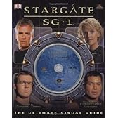 Stargate Sg-1: The Ultimate Visual Guide