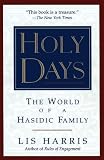 Holy Days: The World Of The Hasidic Family