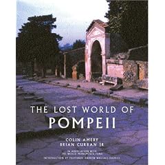 The Lost World of Pompeii. Colin Amery, Brian Curran