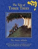 The tale of three trees : a classic folktale