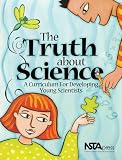 The Truth About Science: A Curriculum for Developing Young Scientists (# PB164X)