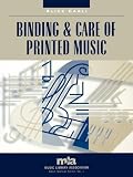 Binding and Care of Printed Music (Music Library Association Basic Manual Series, No. 2.)