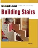 Building Stairs (For Pros By Pros)