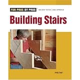 Building Stairs (For Pros By Pros)