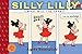 Silly Lilly in What Will I Be Today?: Toon Books Level 1