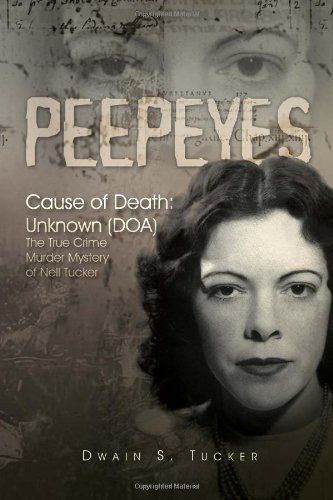 peepeyes cause of death unknown doa the true crime murder mystery of nell tucker