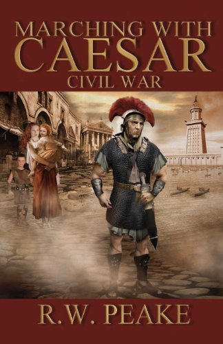 Marching With Caesar: Civil War (Volume 2) by Peake, R. W. (11/15/2012)
