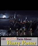 101 Amazing Facts About Harry Potter (Kindle Coffee Table Books)