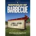 Republic of Barbecue: Stories Beyond the Brisket