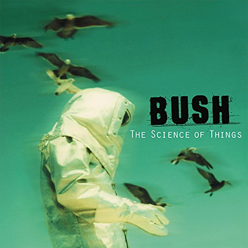 Bush - The Science Of Things (Remastered) - Zortam Music