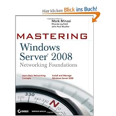 Mastering Windows Server 2008 Networking Foundations
