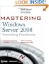 Mastering Windows Server 2008 Networking Foundations