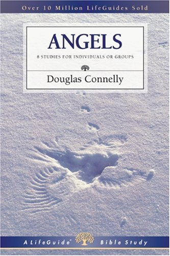 Angels: 8 Studies for Individuals or Groups (LifeGuide Bible Studies)