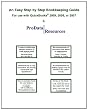 An Easy Step By Step Bookkeeping Guide For Use With QuickBooks, 2009, 2008 or 2007