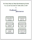 An Easy Step By Step Bookkeeping Guide For Use With QuickBooks, 2009, 2008 or 2007