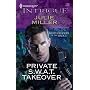 Private S.W.A.T. Takeover (Harlequin Intrigue Series)