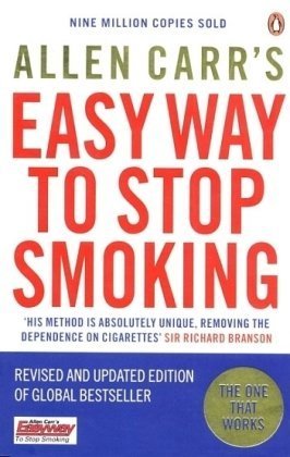 Allen Carr's Easy Way to Stop Smoking: Be a Happy Non-smoker for the Rest of Your Life