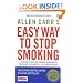 Allen Carr's Easy Way to Stop Smoking: Be a Happy Non-smoker for the Rest of Your Life