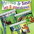 Piccolo et Saxo, 3 aventures