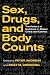 Sex, Drugs, and Body Counts: The Politics of Numbers in Global Crime and Conflict