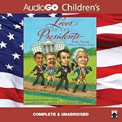 Lives of the Presidents - Now Including George W. Bush and Barack Obama: Fame, Shame (and What the Neighbors Thought) | [Kathleen Krull]