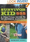 Survivor Kid: A Practical Guide to Wi...