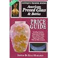 American Pressed Glass and Bottles Price Guide by  Kyle Husfloen