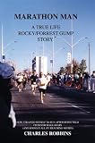 Marathon Man: A True Life Rocky/Forrest Gump story