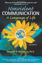Nonviolent Communication: a Language of Life