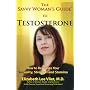 The Savvy Woman's Guide to Testosterone: How to Revitalize Your Sexuality, Strength and Stamina