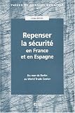 Repenser la s�curit� en France et en Espagne. Du mur de Berlin au World Trade Center